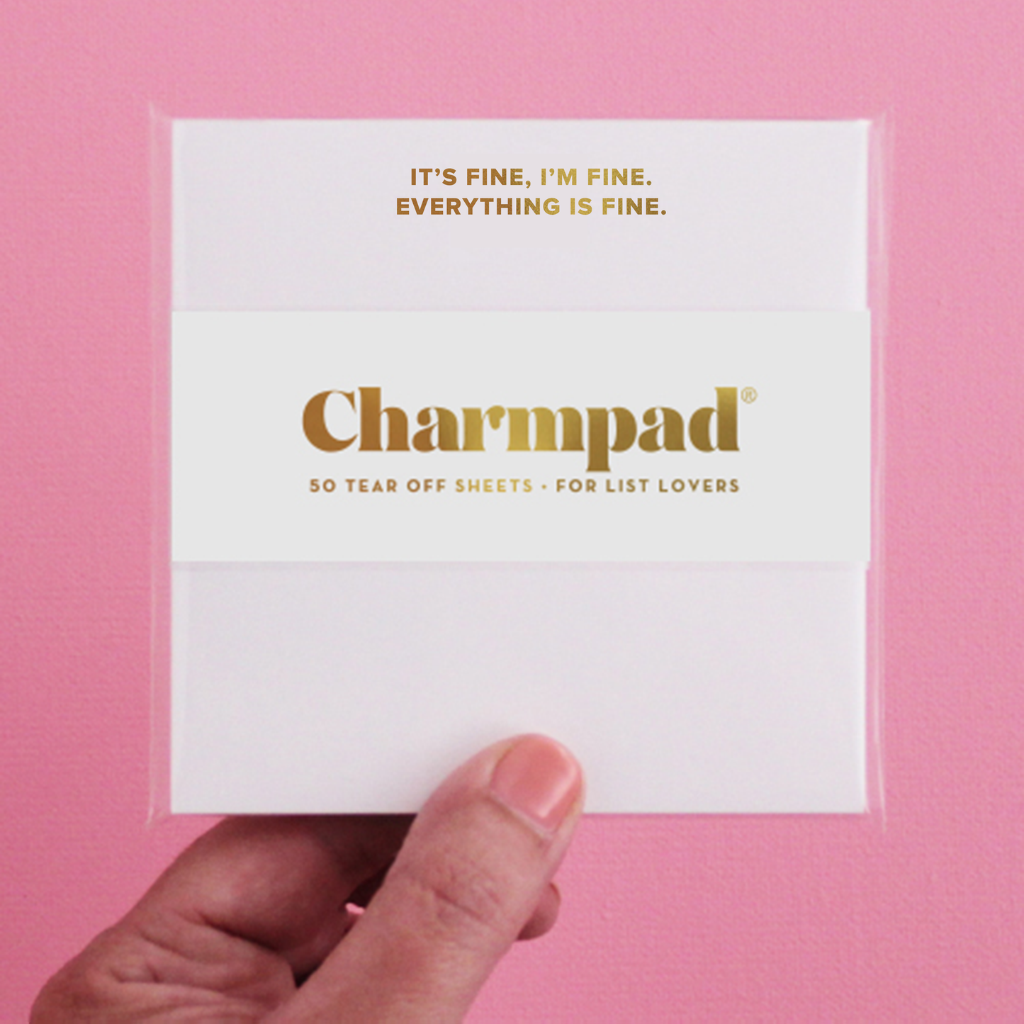 Everything Is Fine Charmpad®